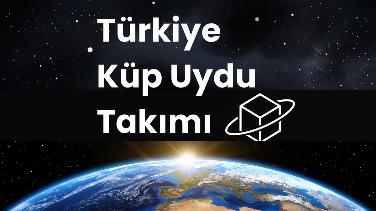 TRCubeSat Ekibi Büyüyor!